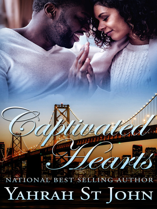 Title details for Captivated Hearts by Yahrah St. John - Available